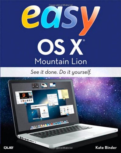 Easy OS X Mountain Lion by Kate Binder