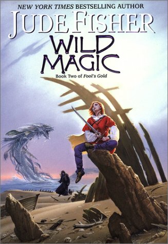 Wild Magic (Fool's Gold, Book 2) by Jude Fisher