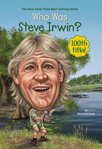 Who Was Steve Irwin? (Who Was...?)