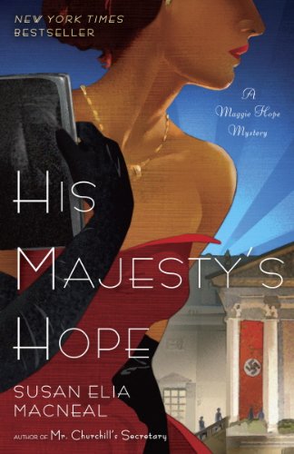 His Majesty's Hope: A Maggie Hope Mystery by Susan Elia Macneal