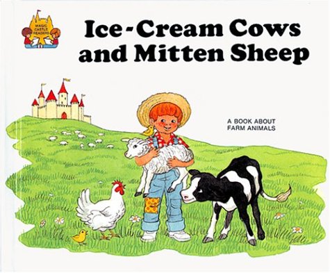 Ice Cream Cows and Mitten Sheep by Jane Belk Moncure