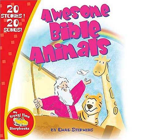 Awesome Bible Animals (Travel Time) by Stephen Elkins