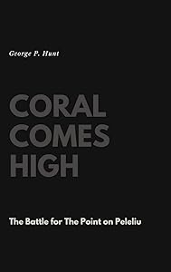 Coral Comes High by George P. Hunt