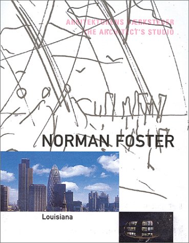 Norman Foster: The Architect's Studio by Jonathan Glancey
