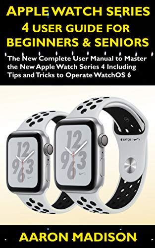 Algopix Similar Product 4 - Apple Watch Series 4 User Guide For