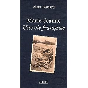 Marie-Jeanne, une vie française