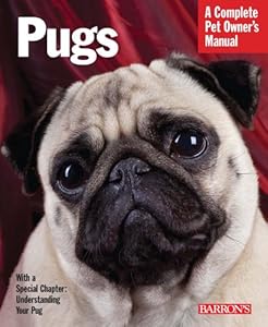 Pugs (Barron's Complete Pet Owner's Manuals) by Phil Maggitti