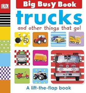 Big Busy Book: Trucks and Other Things That Go