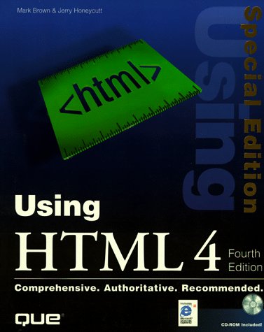 Using Html 4 (SPECIAL EDITION USING) by Mark Robbin Brown