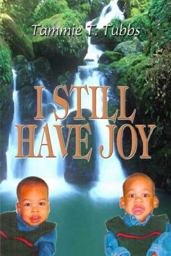 I Still Have Joy by Tammie T. Tubbs