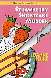 Strawberry Shortcake Murder (Hannah Swensen Mysteries)