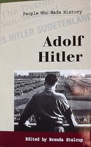 People Who Made History - Adolf Hitler (paperback edition) by Brenda Stalcup