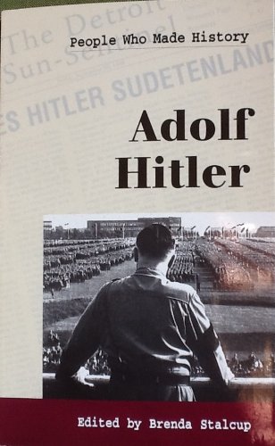 People Who Made History - Adolf Hitler (paperback edition) by Brenda Stalcup