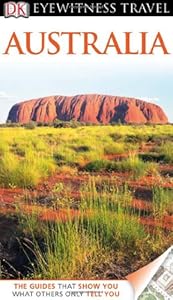 DK Eyewitness Travel Guide: Australia by DK Publishing  ,