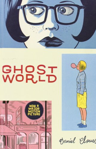 Ghost World by Daniel Clowes