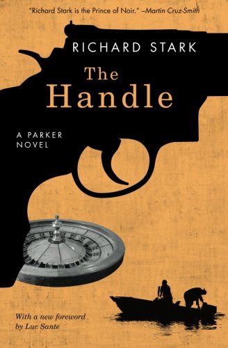 The Handle: A Parker Novel by Richard Stark