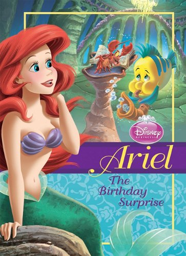 Ariel: The Birthday Surprise by Gail Herman