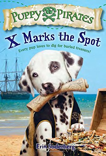 Puppy Pirates #2: X Marks the Spot by Erin Soderberg