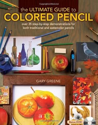 The Ultimate Guide To Colored Pencil: Over 35 step-by-step demonstrations for both traditional and watercolor pencils