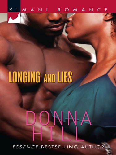 Longing and Lies (Kimani Romance) by Donna Hill