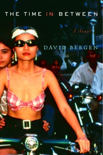 The Time In Between: A Novel by David Bergen