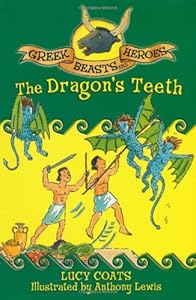 The Dragon's Teeth (Greek Beasts and Heroes)