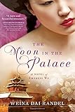 Weina Dai Randel, "The Moon in the Palace" (Sourcebooks, 2016)