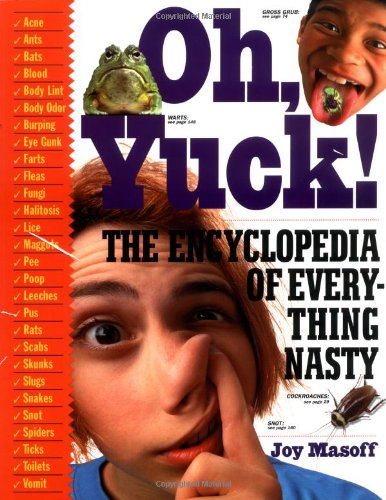 Oh, Yuck! The Encyclopedia of Everything Nasty by Joy Masoff