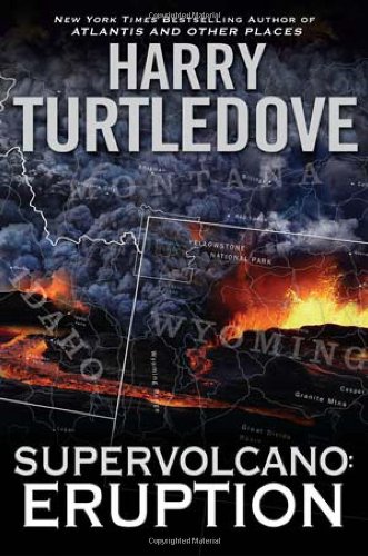Supervolcano: Eruption by Harry Turtledove