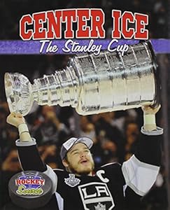 Center ice : the Stanley Cup
