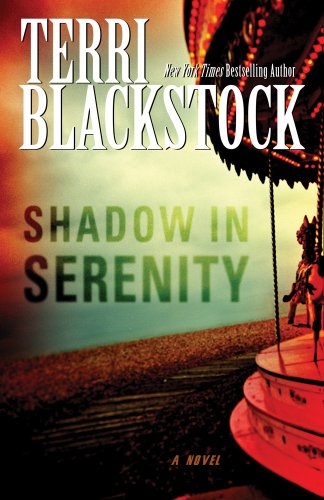 Shadow in Serenity by Terri Blackstock