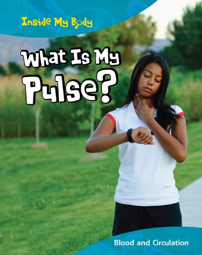 What Is My Pulse?: Blood and Circulation by Carol Ballard