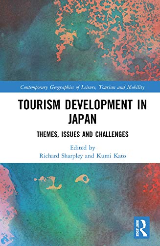 Tourism Development in Japan: Themes, Issues and Challenges (ISSN) by Richard Sharpley