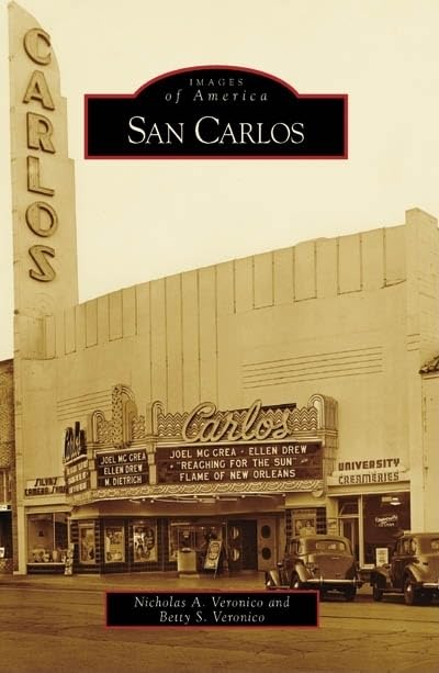 San Carlos (CA) (Images of America) by Nicholas A. Veronico