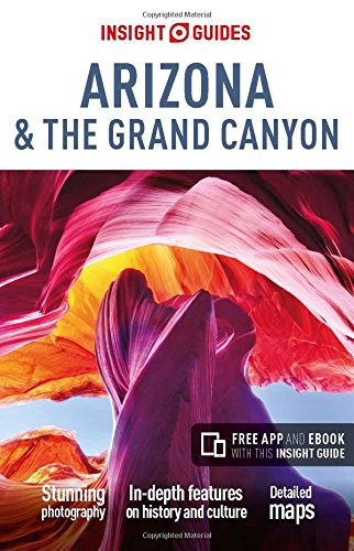 Insight Guides: Arizona & the Grand Canyon by Insight Guides