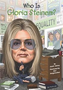 Who Is Gloria Steinem? (Who Was...?)