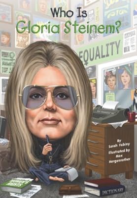 Who Is Gloria Steinem? (Who Was...?)