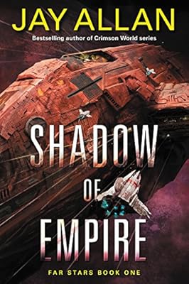 Shadow of Empire: Far Stars Book One