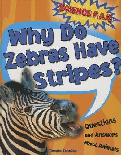 Why Do Zebras Have Stripes? by Thomas Canavan
