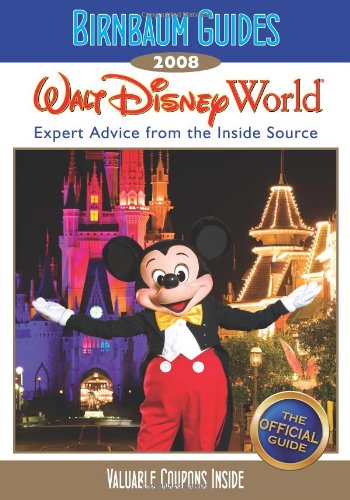 Birnbaum's Walt Disney World 2008 by Birnbaum Travel Guides