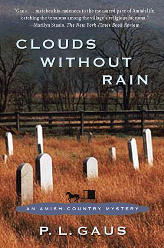 Clouds Without Rain: An Amish-Country Mystery by P. L. Gaus