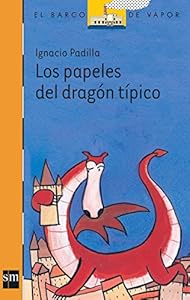 Los papeles del dragón típico by Ignacio Padilla