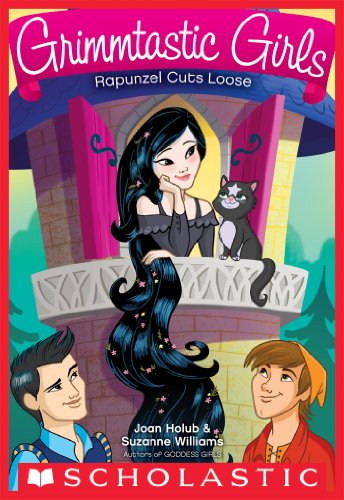 Grimmtastic Girls #4: Rapunzel Cuts Loose by Joan Holub