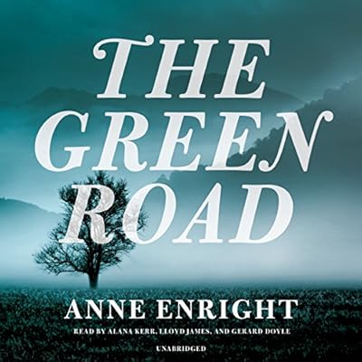 The Green Road: A Novel
