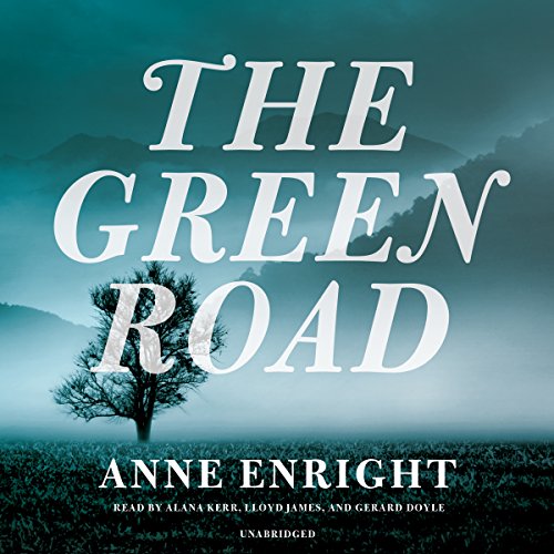 The Green Road: A Novel by Anne Enright
