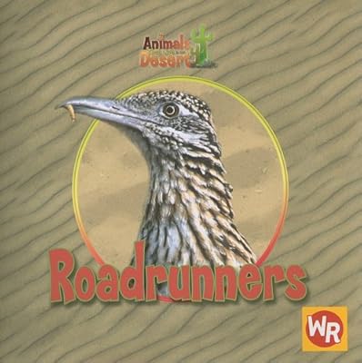 Roadrunners (Animals That Live in the Desert)
