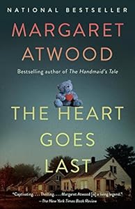 The Heart Goes Last: A Novel