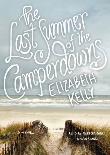 The Last Summer of the Camperdowns by Elizabeth Kelly