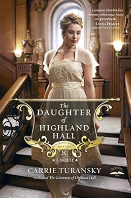 The Daughter of Highland Hall: A Novel (Edwardian Brides Book 2)