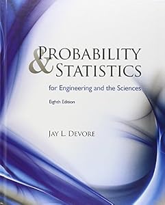 Probability and Statistics for Engineering and the Sciences by Jay L. Devore